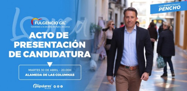 30 Abril - Fulgencio Gil nos presenta la candidatura del PP lorquino a las municipales del 26M