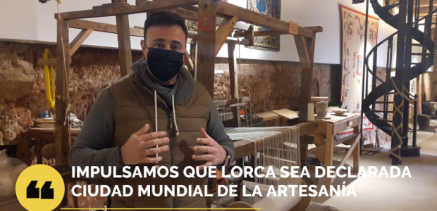 El PP impulsa la declaración de Lorca como Ciudad Mundial de la Artesanía y su inclusión en la Red de Ciudades y Regiones Artesanas