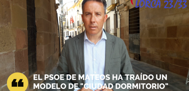 Fulgencio Gil: “el socialismo de Mateos nos ha traído un modelo de “ciudad dormitorio” porque son incapaces de aprovechar la fuerza de Lorca”